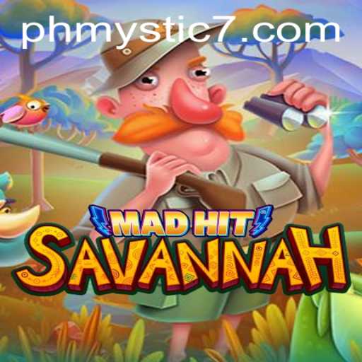 MadHitSavannah: Unleashing the Adventure with PHMYSTIC