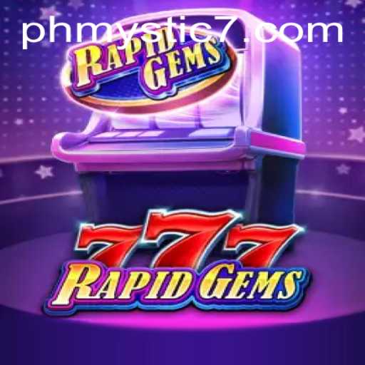 Discover the Thrills of RapidGems777: A Dive into the Game and Its Mechanics